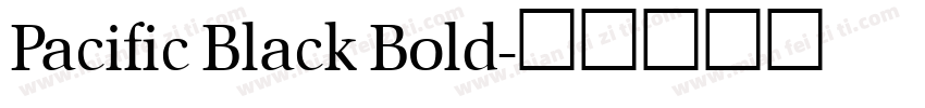 Pacific Black Bold字体转换